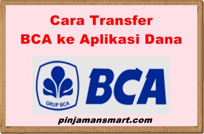 Cara Transfer BCA ke Dana