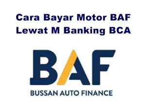 Cara Bayar Motor BAF Lewat M Banking BCA