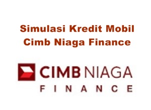 Simulasi Kredit Mobil Cimb Niaga Finance